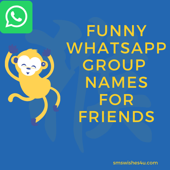 Funny Whatsapp Group Names for Friends