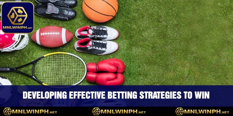 8 Sports Betting Tips To Maximize Your Winnings At MNLWIN 2 Developing Effective Betting Strategies To Win
