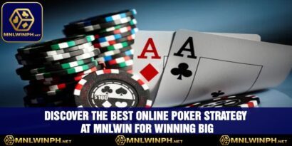 Discover The Best Online Poker Strategy At MNLWIN For Winning Big 4 Discover The Best Online Poker Strategy At MNLWIN For Winning Big