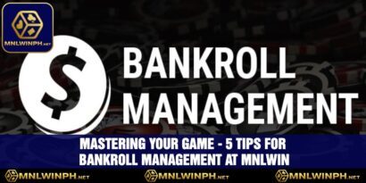 Mastering Your Game - 5 Tips For Bankroll Management At MNLWIN 7 Mastering Your Game - 5 Tips For Bankroll Management At MNLWIN