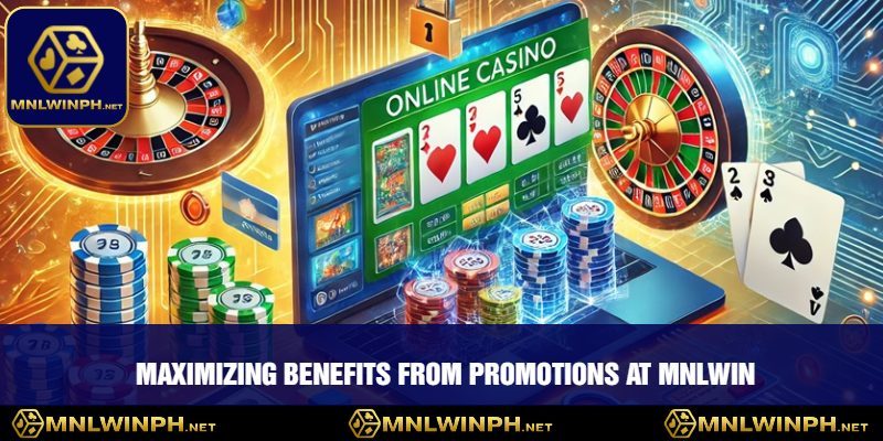 Discover Exciting Promotions At MNLWIN - Unlock Greater Rewards! 3 Maximizing Benefits from Promotions at MNLWIN