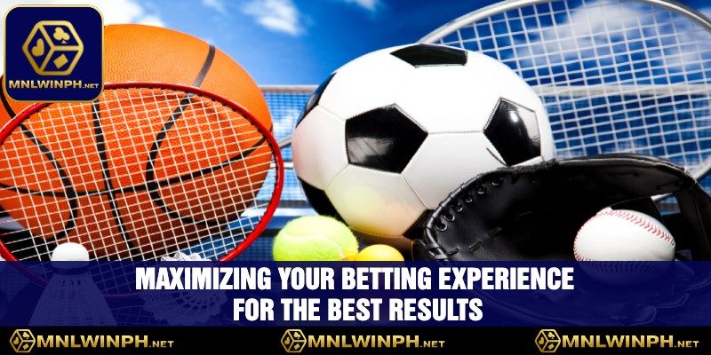 8 Sports Betting Tips To Maximize Your Winnings At MNLWIN 4 Maximizing Your Betting Experience For The Best Results